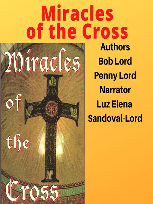 Title details for Miracles of the Cross by Bob Lord - Wait list
